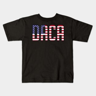 Defend DACA Dreamers Patriotic USA Political Kids T-Shirt